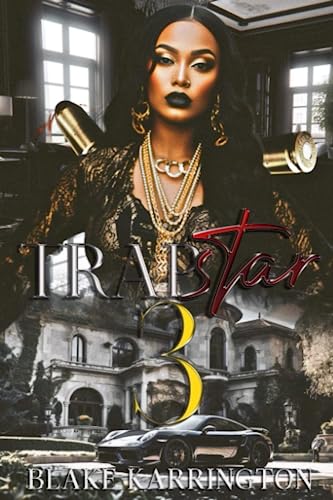Read Trapstar 3: The Finale, written by Blake Karrington
