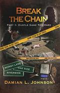 Read Break the Chain: Part 1: Hustle Game Too Hard, written by Damian L Johnson