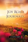 Read Joy Road Journals: A Journal Of Life Lessons, written by Lu Stampley Craft