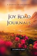 Read Joy Road Journals : A Journal Of Life Lessons, written by Lu Stampley Craft