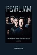 Read Pearl Jam: The More You Need - The Less You Get, written by Henrik Tuxen