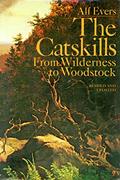 Read The Catskills: From Wilderness to Woodstock, written by Alf Evers
