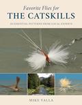 Read Favorite Flies for the Catskills: 50 Essential Patterns from Local Experts (Volume 1) (Favorite Flies, 1), written by Mike Valla
