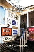 Read Tales of a Catskill Mountain Plumber, written by Allen J. Frishman