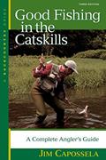 Read Good Fishing in the Catskills: A Complete Angler's Guide, written by Jim Capossela