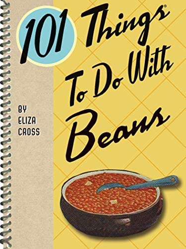 Read 101 Things To Do With Beans, written by Eliza Cross