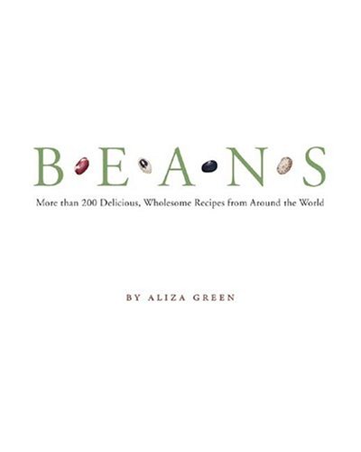 Read Beans, written by Aliza Green Read Beans, written by Aliza Green