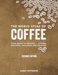 Read The World Atlas of Coffee: From Beans to Brewing -- Coffees Explored, Explained and Enjoyed, written by James Hoffmann