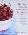 Read The Binge Eating and Compulsive Overeating Workbook: An Integrated Approach to Overcoming Disordered Eating, written by Carolyn Coker Ross MD  MPH