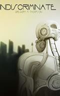 Read Indiscriminate, written by Gregory M Thompson