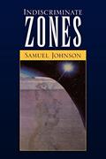 Read Indiscriminate Zones, written by Samuel Johnson