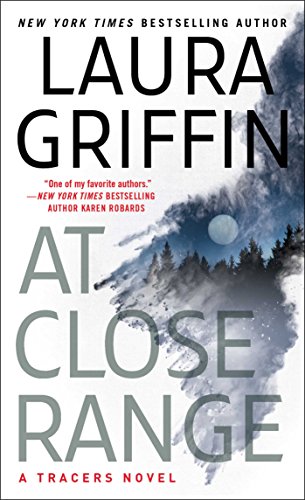 Read At Close Range (Tracers Book 11), written by Laura Griffin Read At Close Range (Tracers Book 11), written by Laura Griffin