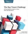 Read The Ray Tracer Challenge: A Test-Driven Guide to Your First 3D Renderer (Pragmatic Bookshelf), written by Jamis Buck