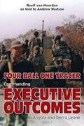 Read Four Ball One Tracer: Commanding Executive Outcomes in Angola and Sierra Leone, written by Andrew Hudson; Roelf van Heerden