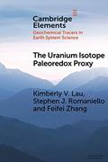Read The Uranium Isotope Paleoredox Proxy (Elements in Geochemical Tracers in Earth System Science), written by Kimberly V. Lau; Stephen J. Romaniello; Feifei Zhang Read The Uranium Isotope Paleoredox Proxy (Elements in Geochemical Tracers in Earth System Science), written by Kimberly V. Lau; Stephen J. Romaniello; Feifei Zhang