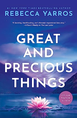 Read Great And Precious Things, written by Rebecca Yarros Read Great And Precious Things, written by Rebecca Yarros