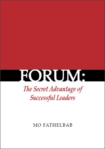 Read Forum: The Secret Advantage of Successful Leaders, written by Mo Fathelbab