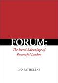 Read Forum: The Secret Advantage of Successful Leaders, written by Mo Fathelbab Read Forum: The Secret Advantage of Successful Leaders, written by Mo Fathelbab