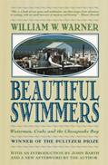 Read Beautiful Swimmers: Watermen, Crabs and the Chesapeake Bay, written by William W. Warner Read Beautiful Swimmers: Watermen, Crabs and the Chesapeake Bay, written by William W. Warner