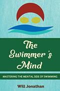 Read The Swimmer's Mind: Mastering The Mental Side Of Swimming, written by Will Jonathan Read The Swimmer's Mind: Mastering The Mental Side Of Swimming, written by Will Jonathan