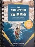 Read The Waterproof Swimmer: More Swimming Workouts for Swimmers and Triathletes, written by Thomas Denes