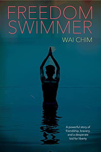 Read Freedom Swimmer, written by Wai Chim Read Freedom Swimmer, written by Wai Chim