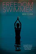 Read Freedom Swimmer, written by Wai Chim