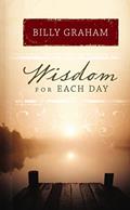 Read Wisdom for Each Day: 365 Daily Devotions, written by Billy Graham