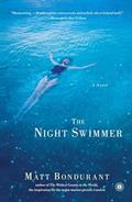 Read The Night Swimmer: A Novel, written by Matt Bondurant