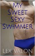 Read My Sweet Sexy Swimmer (Lex Valon Romance Collection Book 1), written by Lex Valon