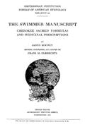 Read The Swimmer Manuscript: Cherokee Sacred Formulas And Medicinal Prescriptions, written by James Mooney