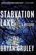 Read Starvation Lake: A Mystery, written by Bryan Gruley