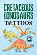 Read Cretaceous Dinosaurs Tattoos: 10 Temporary Tattoos (Dover Little Activity Books: Dinosaurs), written by Ruth Soffer