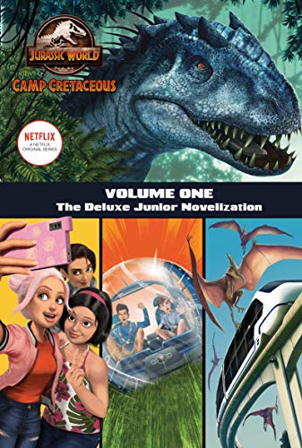 Read Camp Cretaceous, Volume One: The Deluxe Junior Novelization (Jurassic World: Camp Cretaceous), written by Steve Behling