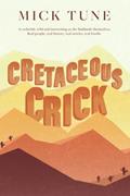 Read Cretaceous Crick, written by Mick Tune