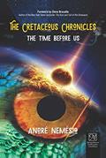Read The Cretaceous Chronicles: the time before us, written by André Nemésio