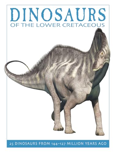 Read Dinosaurs of the Lower Cretaceous: 25 Dinosaurs from 144--127 Million Years Ago (The Firefly Dinosaur Series), written by David West Read Dinosaurs of the Lower Cretaceous: 25 Dinosaurs from 144--127 Million Years Ago (The Firefly Dinosaur Series), written by David West