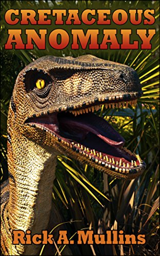Read Cretaceous Anomaly, written by Rick A. Mullins