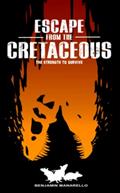 Read Escape from the Cretaceous: The Strength To Survive, written by Benjamin Manarello