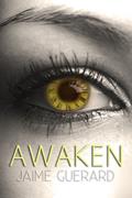Read Awaken (The Awaken Series Book 1), written by Jaime Guerard