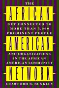 Read The African-American Network: Get Connected More Than 5000 Prominent People OrganizationsAfrican amern Commun, written by Crawford B. Bunkley