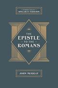 Read The Epistle to the Romans, written by John Murray; Sinclair Ferguson