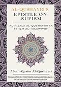 Read Al-Qushayri's Epistle on Sufism - Al-Risala Al Qushayriyya Fi 'ilm Al-Tasawwuf, written by Abu 'l-Qasim Al-Qushayri