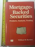 Read Mortgage-Backed Securities: Products, Analysis, Trading, written by William W. Bartlett