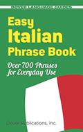 Read Easy Italian Phrase Book: Over 770 Phrases for Everyday Use (Dover Language Guides Italian), written by Dover