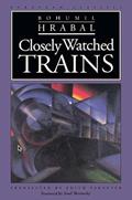 Read Closely Watched Trains (European Classics), written by Bohumil Hrabal