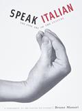 Read Speak Italian : The Fine Art of the Gesture, written by Bruno Munari