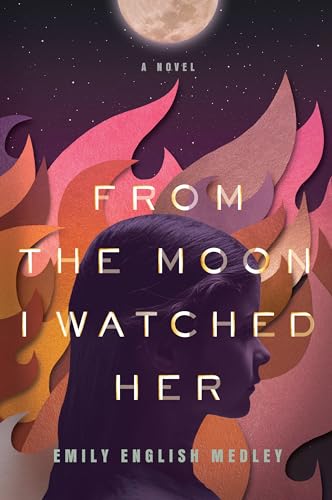 Read From the Moon I Watched Her, written by Emily English Medley Read From the Moon I Watched Her, written by Emily English Medley