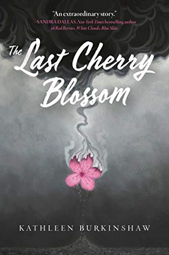 Read The Last Cherry Blossom, written by Kathleen Burkinshaw Read The Last Cherry Blossom, written by Kathleen Burkinshaw