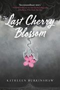 Read The Last Cherry Blossom, written by Kathleen Burkinshaw